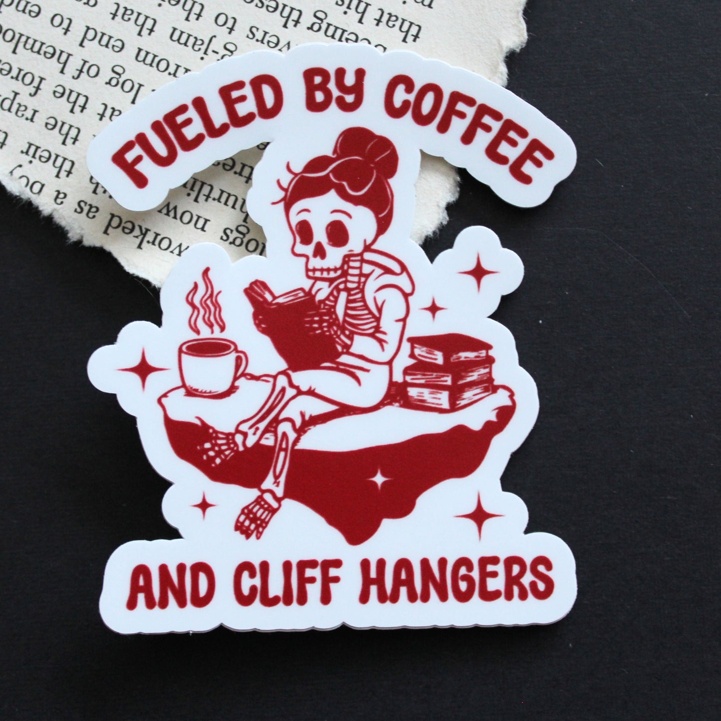 Fueled By Coffee and Cliff Hangers Sticker