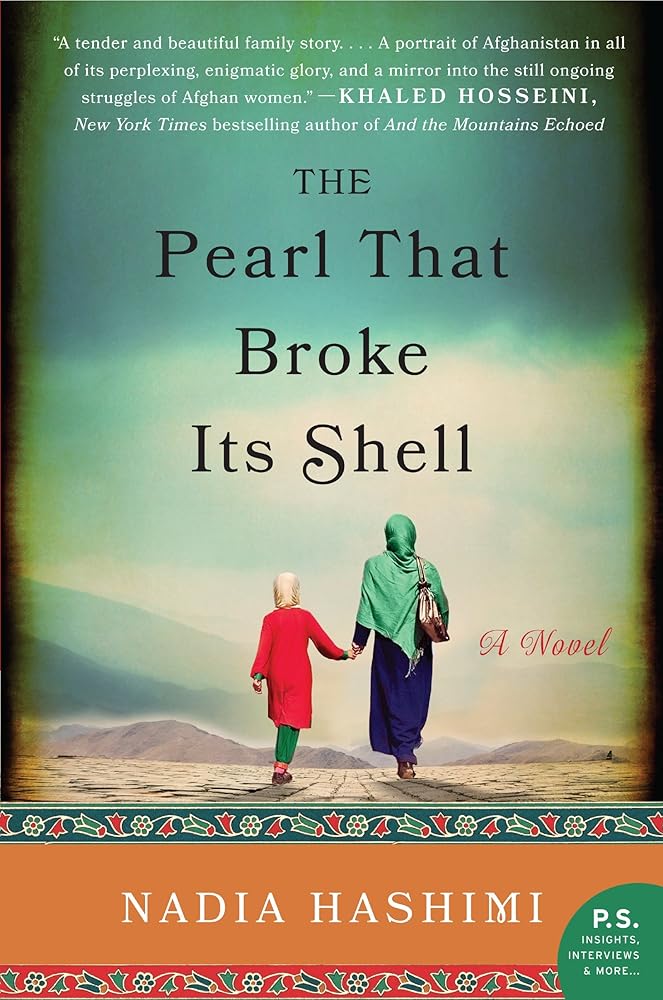 The Pearl That Broke Its Shell: An Emotional Novel of Two Women's Stories Intertwined by Time and Tradition in Afghanistan cover image