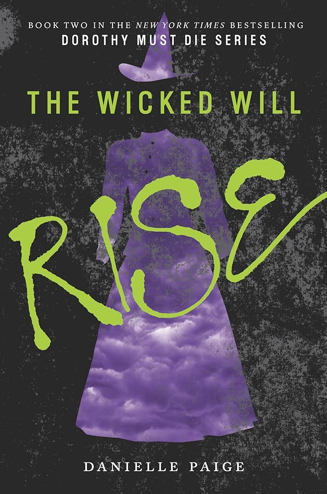 The Wicked Will Rise (Dorothy Must Die, 2) cover image