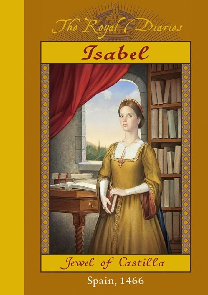 Isabel: Jewel of Castilla, Spain 1466 (The Royal Diaries) cover image