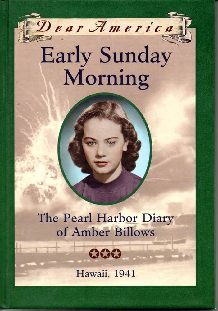 Early Sunday Morning: The Pearl Harbor Diary of Amber Billows, Hawaii 1941 (Dear America Series) cover image