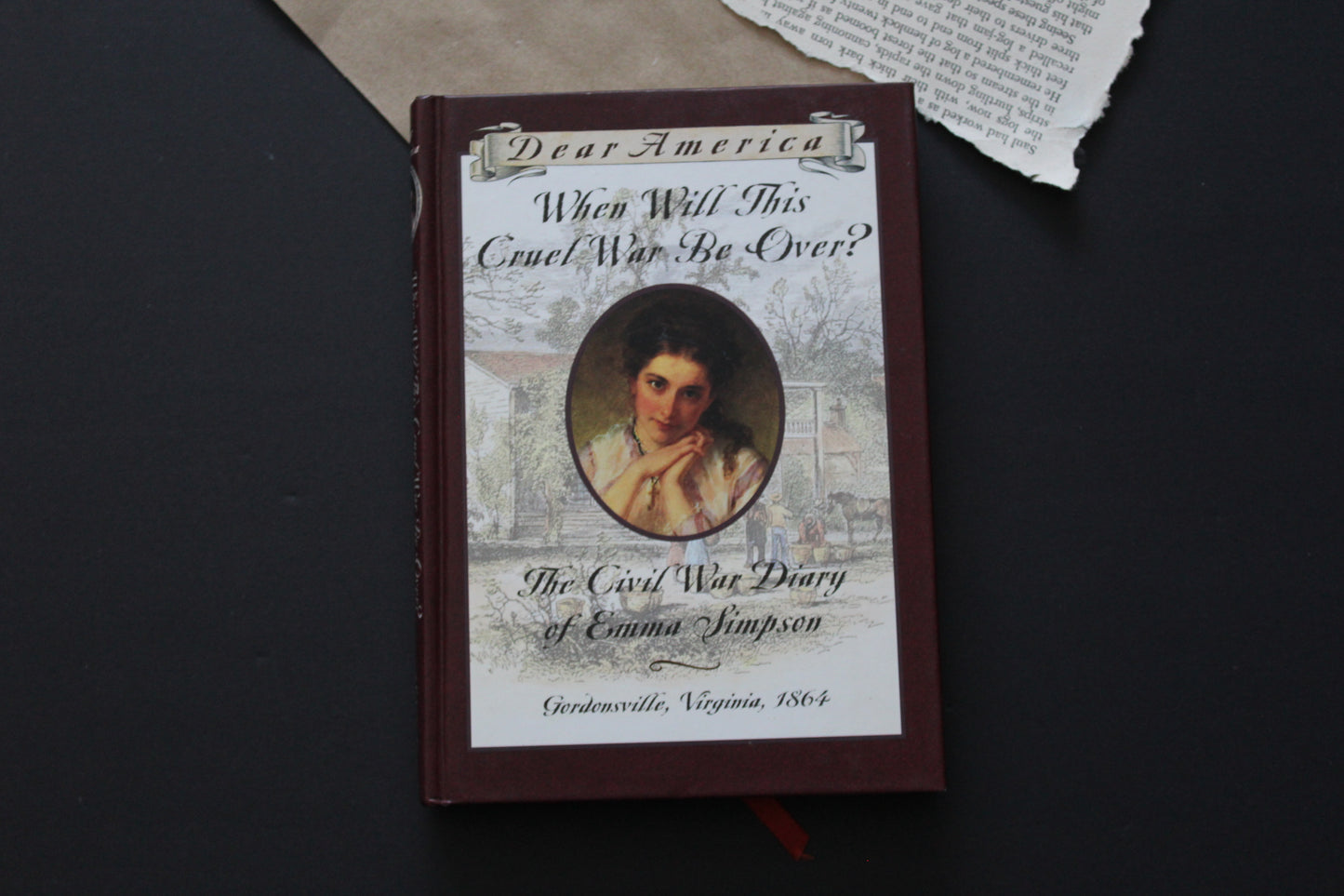 Dear America | When Will This Cruel War Be Over?: The Civil War Diary of Emma Simpson, Gordonsville, Virginia, 1864