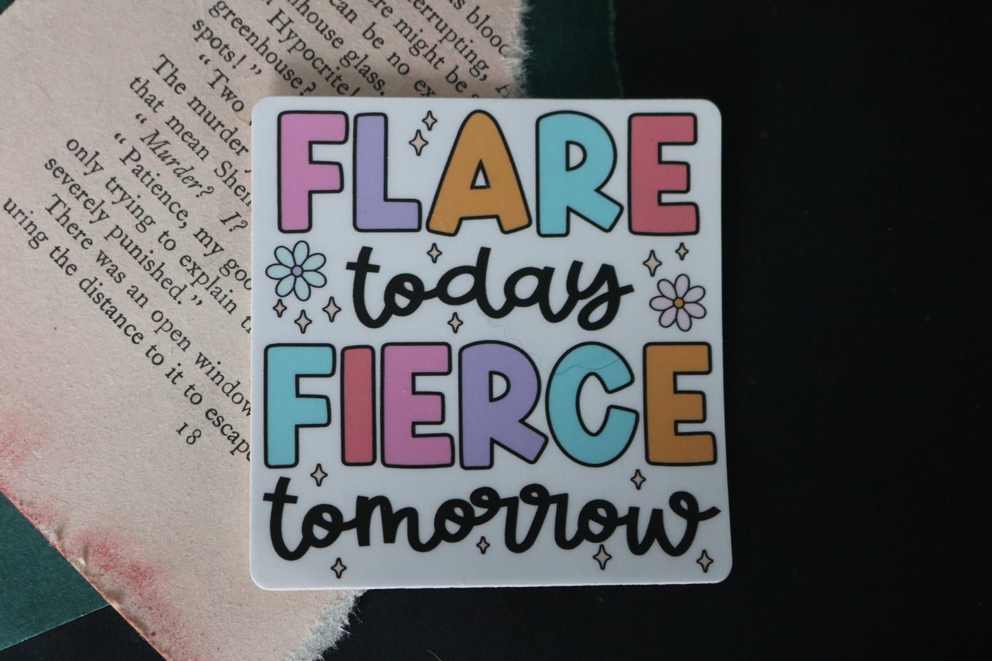 Flare Today, Fierce Tomorrow Sticker