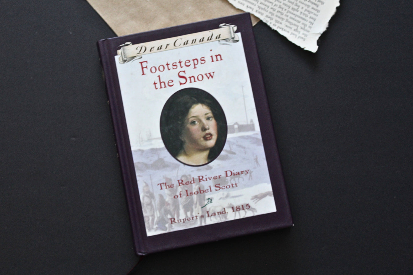 Dear Canada | Footsteps in the Snow: The Red River Diary of Isobel Scott