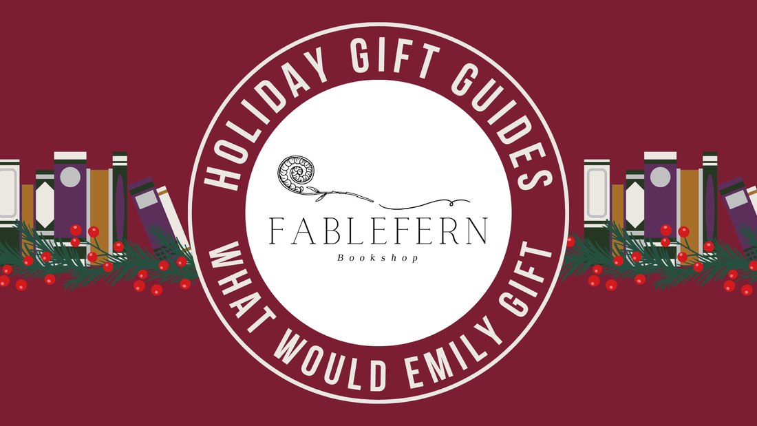 Fablefern Christmas Gift Guide: What Would Emily Gift Edition