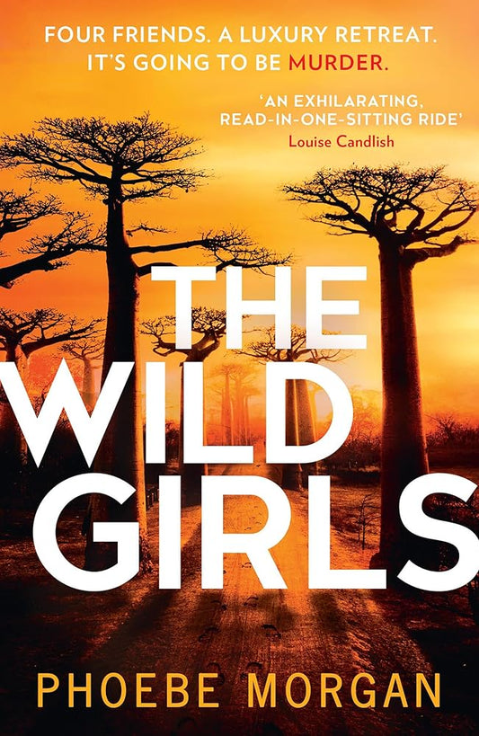The Wild Girls: The addictive and gripping psychological suspense crime thriller for fans of Lucy Foley and Harriet Tyce in 2026 cover image