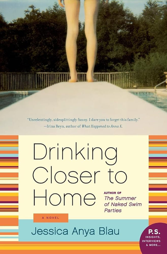 Drinking Closer to Home: A Raw, Hilarious Coming-of-Age Family Drama About Dysfunctional Family Relationships cover image