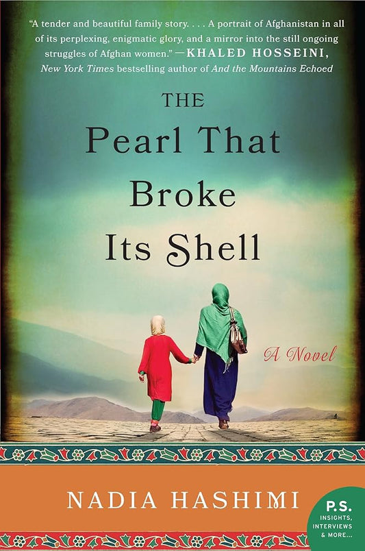 The Pearl That Broke Its Shell: An Emotional Novel of Two Women's Stories Intertwined by Time and Tradition in Afghanistan cover image