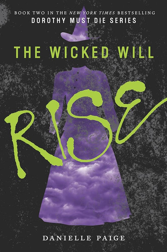 The Wicked Will Rise (Dorothy Must Die, 2) cover image