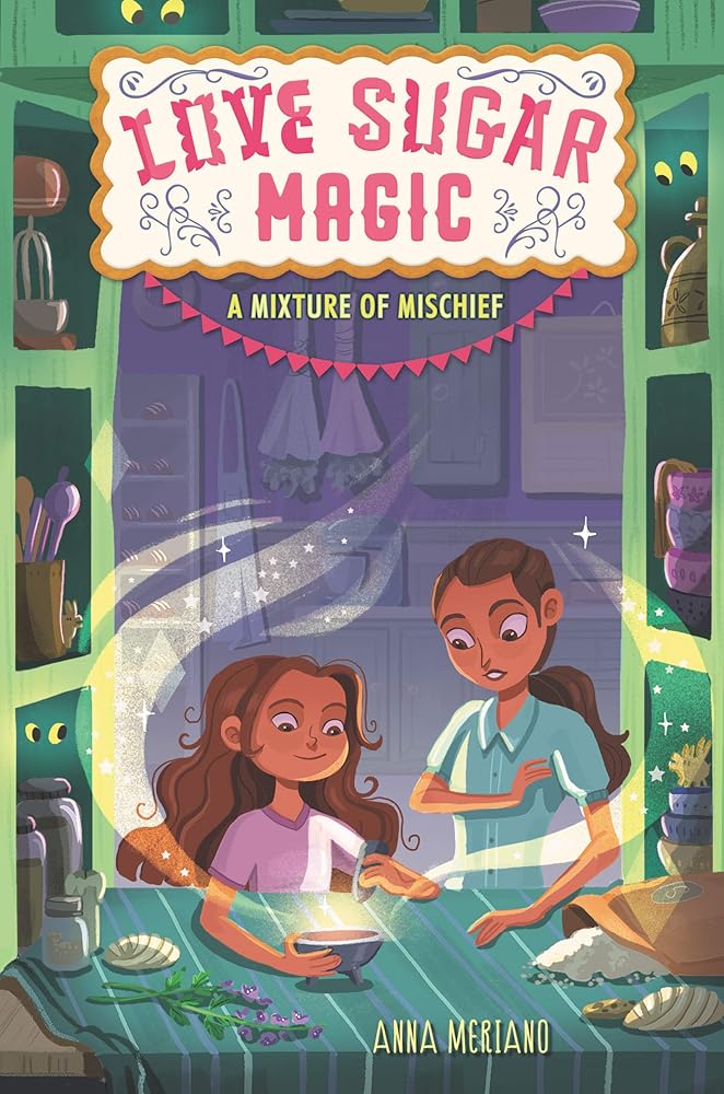 Love Sugar Magic: A Mixture of Mischief: 3 cover image