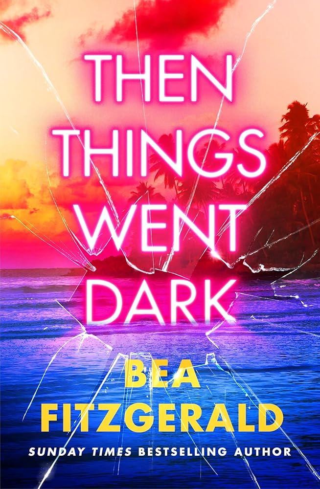 Michael Joseph Ltd Then Things Went Dark. cover image