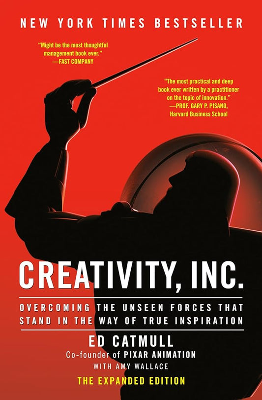 Creativity, Inc.: Overcoming the Unseen Forces That Stand in the Way of True Inspiration cover image