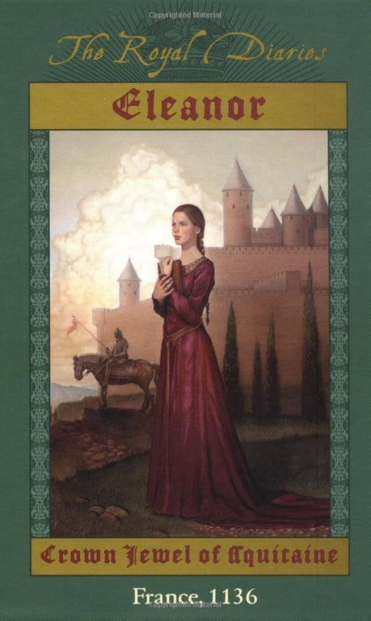 Eleanor: Crown Jewel of Aquitaine, France, 1136 (The Royal Diaries) cover image