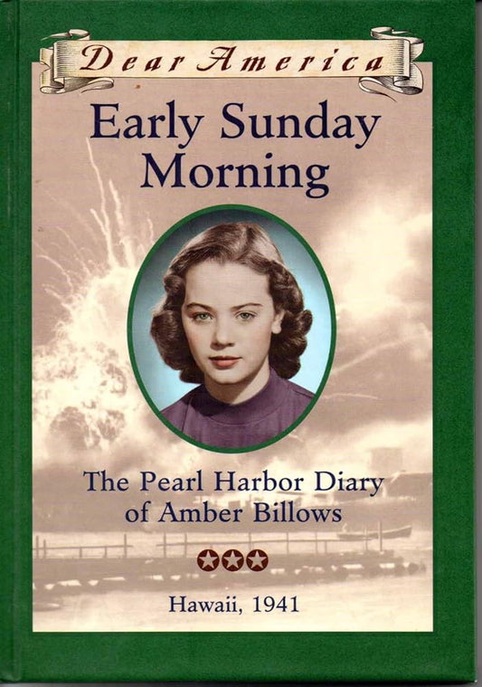 Early Sunday Morning: The Pearl Harbor Diary of Amber Billows, Hawaii 1941 (Dear America Series) cover image