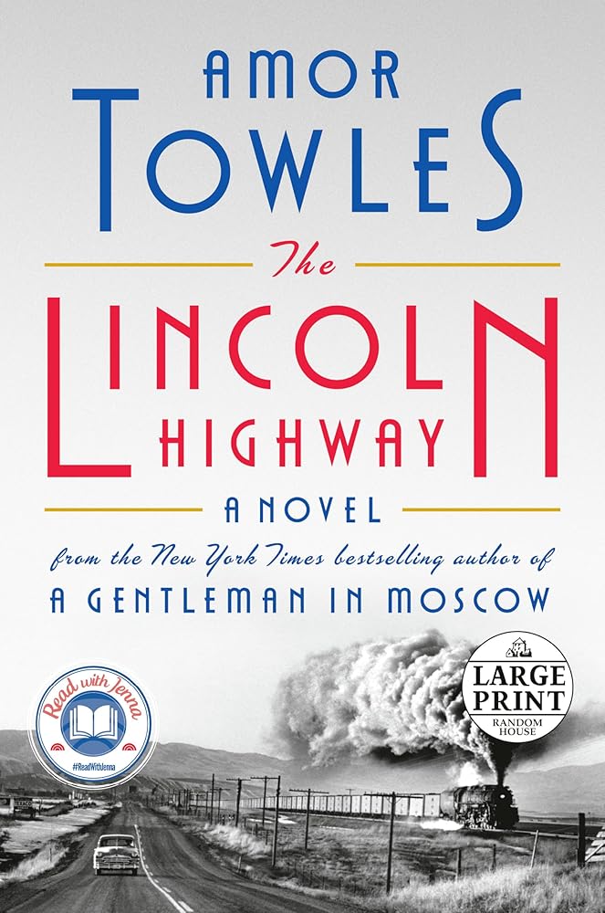 The Lincoln Highway: A Read with Jenna Pick (A Novel) (Random House Large Print) cover image