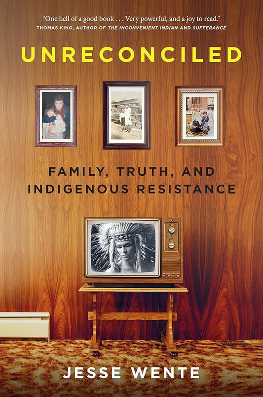 Unreconciled: Family, Truth, and Indigenous Resistance cover image