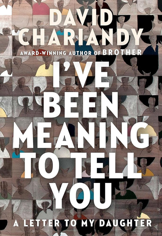 I've Been Meaning to Tell You: A Letter to My Daughter cover image