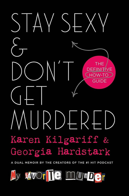 Stay Sexy & Don't Get Murdered: The Definitive How-To Guide cover image
