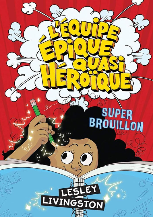 L' Équipe Épique Quasi Héroïque: Super Brouillon (Equipe Epique Quasi Heroic) (French Edition) cover image
