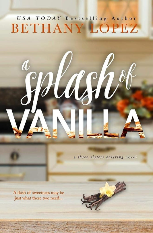A Splash of Vanilla (Three Sisters Catering) cover image