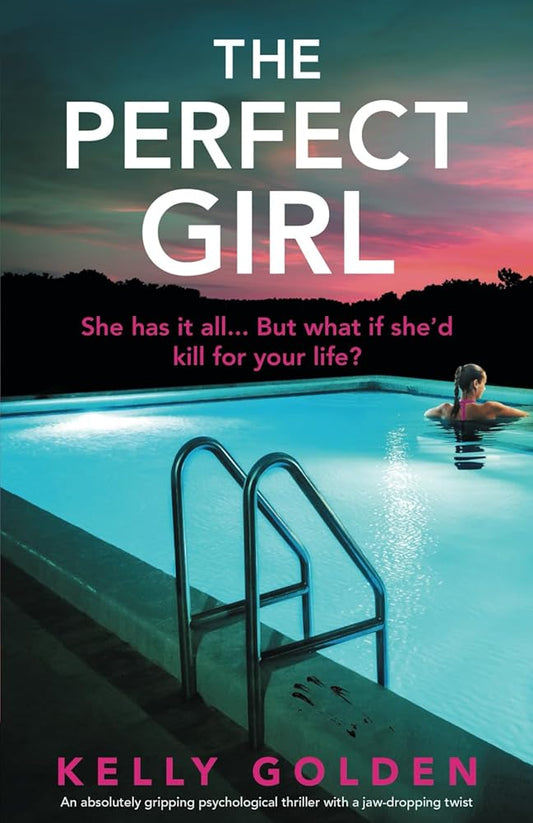 The Perfect Girl: An absolutely gripping psychological thriller with a jaw-dropping twist cover image