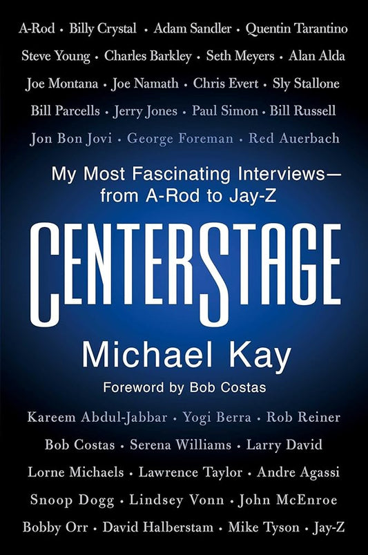 CenterStage: My Most Fascinating Interviews―from A-Rod to Jay-Z cover image