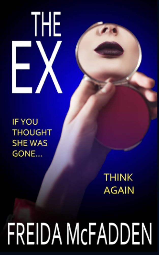 The Ex: An unputdownable psychological thriller with a heartstopping twist cover image