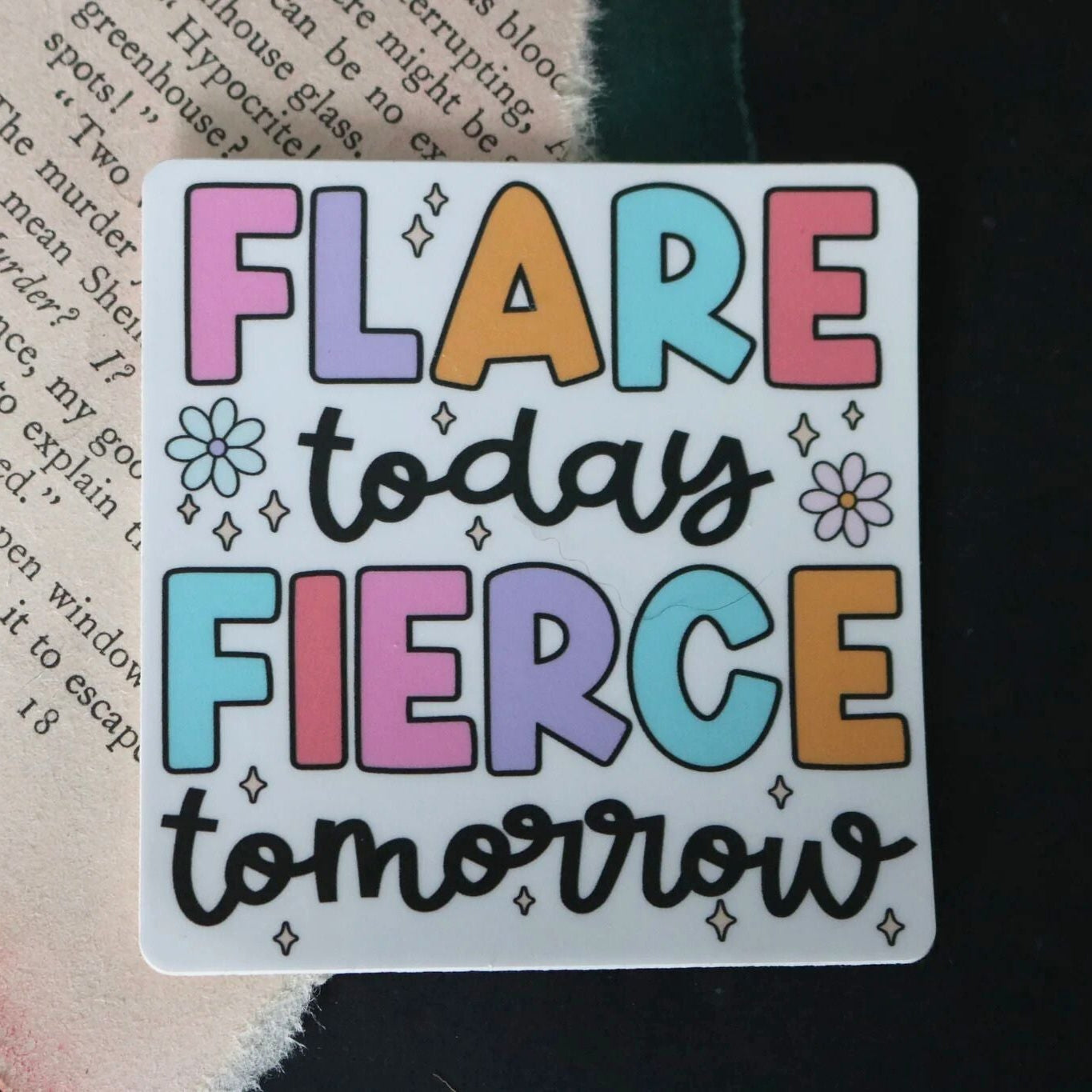 Flare Today, Fierce Tomorrow Sticker