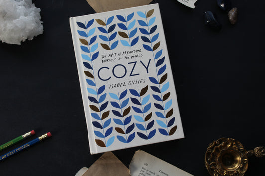 Cozy: The Art of Arranging Yourself in the World