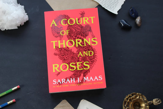 A Court of Thorns and Roses