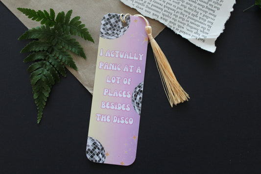 I Actually Panic at a Lot of Places Besides the Disco Bookmark