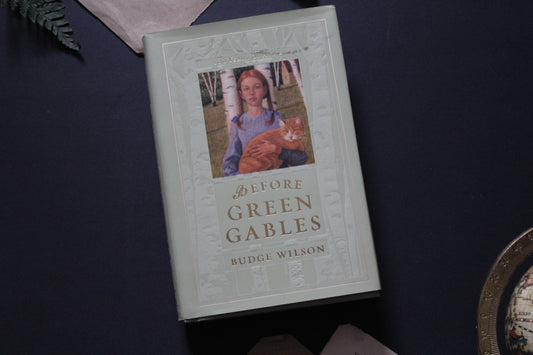 Before Green Gables - SIGNED EDITION