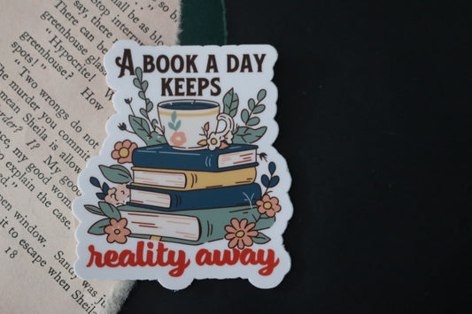 A Book a Day Keeps Reality Away Sticker