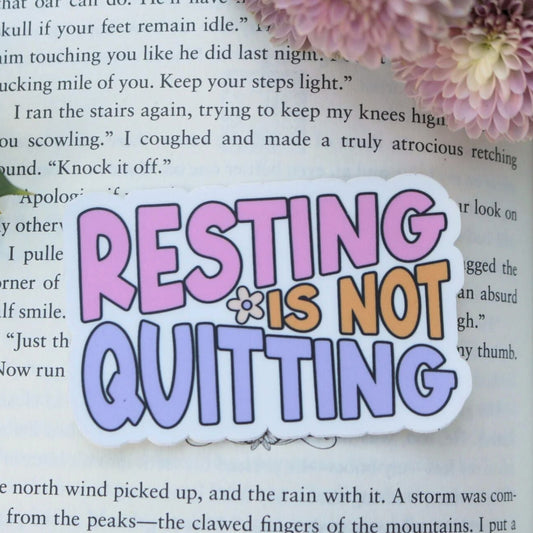 Resting is Not Quitting Sticker